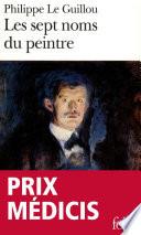 Les sept noms du peintre. Vies imaginaires d'Erich Sebastian Berg