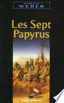 Les sept papyrus