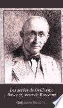 Les serées de Gvillavme Bovchet, sieur de Brocourt