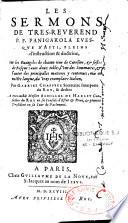 Les sermons de tres-reverend P. F. Panigarola...pleins d'instruction & doctrine, sur les Evangiles de chacun iour de caresme, & festes de pasque...Par Gabriel Chappuys,...