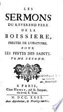 Les Sermons du Révérend Père de La Boissière,... pour les festes des Saints