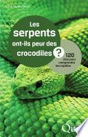 Les serpents ont-ils peur des crocodiles ?