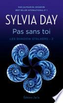 Les Shadow Stalkers (Tome 2) - Pas sans toi