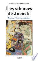 Les Silences de Jocaste - Essai sur l'inconscient féminin