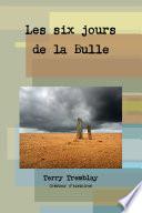 Les six jours de la Bulle