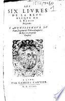 Les six liures de la Republique de I. Bodin Angeuin ..