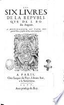Les six livres de la Republique de I. Bodin Angeuin. ..