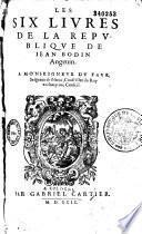 Les Six livres de la Republique de Iean Bodin Angeuin...