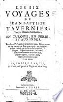 Les six voyages de Jean Baptiste Tavernier ... en Turquie, en Perse, et aux Indes ...