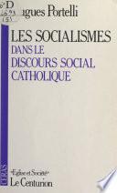 Les socialismes dans le discours social catholique