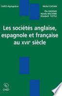 Les sociétés anglaise, espagnole et française au XVIIe siècle