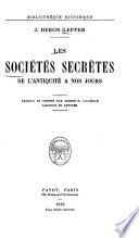 Les sociétés secrètes de l'antiquité à nos jours