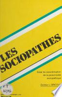 Les Sociopathes : Essai de caractérisation de la personnalité sociopathique