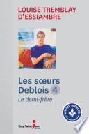 Les soeurs Deblois, tome 4
