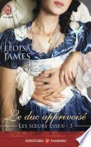 Les soeurs Essex (Tome 3) - Le duc apprivoisé