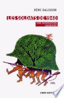 Les soldats de 1940 - Une génération sacrifiée