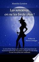 Les sorcières, on ne les brûle plus !