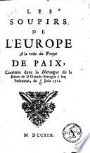 Les soupirs de l'Europe à la veüe du projet de paix, contenu dans la harangue de la Reine de la Grande-Bretagne à son Parlement
