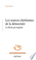 Les sources chrétiennes de la démocratie