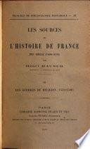 Les sources de lh́istoire de France: Les guerres de religion, 1559-1589
