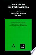 Les sources du droit revisitées - vol. 4