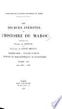 Les sources inédites de l'histoire du Maroc de 1530 à 1845