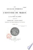 Les sources inédites de l'histoire du Maroc