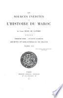 Les sources inédites de l'histoire du Maroc