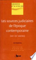 Les sources judiciaires de l'époque contemporaine