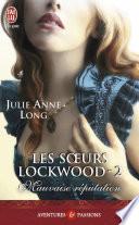 Les sœurs Lockwood (Tome 2) - Mauvaise réputation