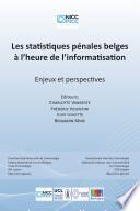 Les statistiques pénales belges à l'ère de l'informatisation