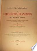 Les statuts et privilèges des universités françaises depuis leur fondation jusqu'en 1789: ptie. Seizième siècle. t. IV. L'Université de Strasbourg et les académies protestantes françaises. fasc. I. Gymnase, Académie, Université de Strasbourg, par M. Fournier [et] C. Engel