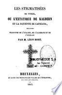 Les Stigmatisées du Tyrol ou l'Extatique de Kaldern et la Patiente de Capriana