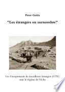 Les Žtrangers en surnombre. Les Groupements de travailleurs Žtrangers (GTE) sous le rŽgime de Vichy