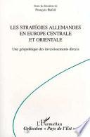 Les stratégies allemandes en Europe centrale et orientale