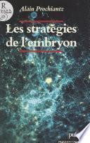 Les stratégies de l'embryon