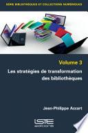 Les stratégies de transformation des bibliothèques