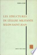 Les structures ee l'Eglise militante selon saint Jean