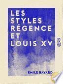 Les Styles Régence et Louis XV - L'art de reconnaître les styles