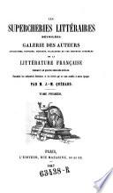 Les supercheries litteraires devoilees. Galerie des auteurs apocryphes, supposes, ... de la litterature francaise pendant les quatre derniers siecles (etc.)
