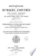 Les supercheries littéraires dévoilées, galerie des auteurs apocryphes, supposés, déguisés, plagiaires, et des éditeurs infidèles, de la littérature française. [Another] Suivie: 1. du Dictionnaire des ouvrages anonymes, par A.A. Barbier, 3e éd., revue par O. Barbier (R. et P. Billard). 2. d'une table. [With] Suppl., par G. Brunet