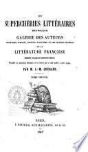Les supercheries littéraires dévoilées galerie des auteurs ... de la littérature française pendant les quatre derniers siècles ... par J.-M. Quérard