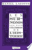 Les surnoms les plus célèbres de l'Histoire