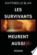 Les Survivants Meurent Aussi