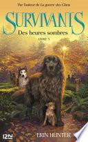 Les survivants, tome 3 : Des heures sombres