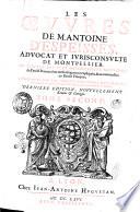 Les suures de m. Antoine D'Espeisses, aduocat et iurisconsulte de Montpellier, où toutes les plus importantes matieres du Droict Romain sont methodiquement expliquées, & accomodées au Droict François; confirmées par les arrests des cours souueraines, & enrichies des plus vtiles doctrines des autheurs anciens & modernes. ... Tome premier [-troisieme]