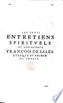 Les œuures du bien-heureux François de Sales, euesque et prince de Geneue, ... Reveuës, & tres-exactement corrigées sur les premiers & plus fideles exemplaires. Enrichies nouuellement de plusieurs emblémes & figures symboliques; ... auec vn abbregé de sa vie, & vne table tres-ample des matieres, ..