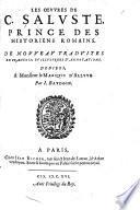 Les œuvres de C. Salluste ... de nouveau traduites en François; et illustrées d'annotations ... par I. Baudoin. (La première-seconde invective de Ciceron, contre Catilina.).