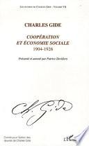 Les œuvres de Charles Gide: Coopération et économie sociale, 1904-1926