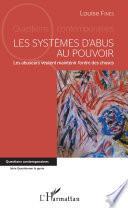 Les systèmes d'abus au pouvoir